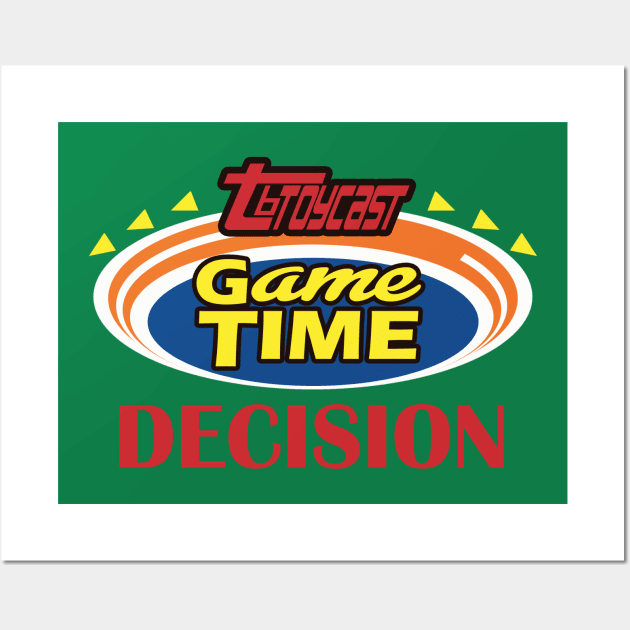 Game Time Decision Wall Art by TB Toycast